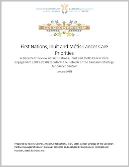 report cover of First Nations, Inuit and Métis Cancer Care Priorities